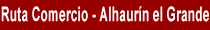 Ruta del Comercio. Alhaurn el Grande