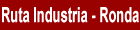 Ruta de la Industria. Ronda