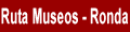 Ruta de los Museos. Ronda