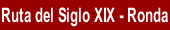 Ruta del Siglo XIX. Ronda