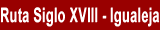 Ruta del Siglo XVIII. Igualeja