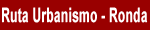 Ruta del Urbanismo. Ronda